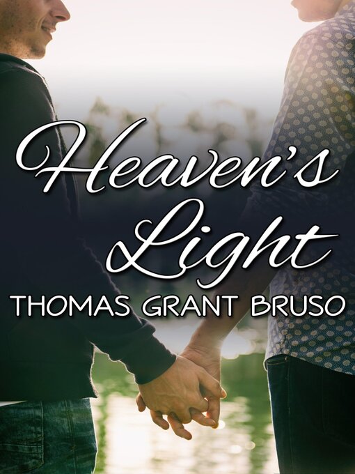 Title details for Heaven's Light by Thomas Grant Bruso - Available